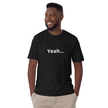 Load image into Gallery viewer, Short-Sleeve Unisex T-Shirt With Yeah not the front Nah on the back