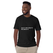 Load image into Gallery viewer, Be about it Short-Sleeve Unisex T-Shirt