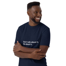 Load image into Gallery viewer, Be about it Short-Sleeve Unisex T-Shirt
