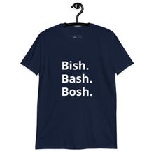 Load image into Gallery viewer, Bish. Bash. Bosh. vertical Short-Sleeve Unisex T-Shirt