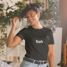 Load image into Gallery viewer, Nah Short-Sleeve Unisex T-Shirt
