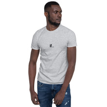 Load image into Gallery viewer, If...Short-Sleeve Unisex T-Shirt
